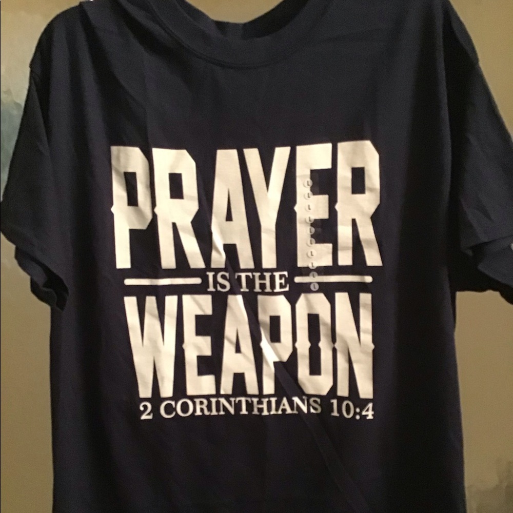 Prayer is the weapon tee